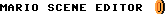 Mario Scene Editor